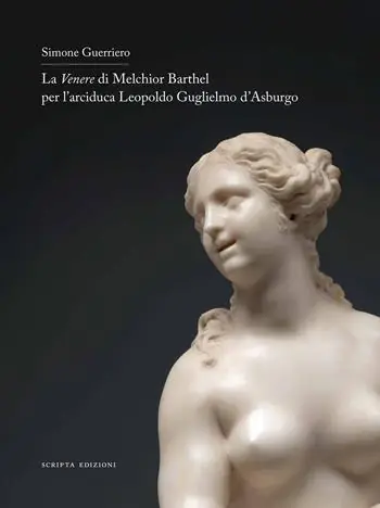 Compra Oggi Stesso La Venere di Melchior Barthel per l‘arciduca Leopoldo d‘Asburgo. Ediz. italiana e inglese
