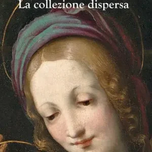 La collezione dispersa. Le opere Cagnola-Lattuada prima e dopo l‘asta Geri del 1916 Offerta Del Giorno