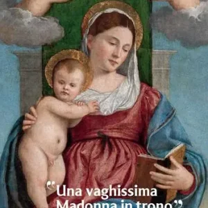 «Una vaghissima Madonna in trono». Francesco Vecellio e la pala per la Pieve di Sedico Spedizione Espresso