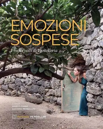 Emozioni sospese. I molti volti di Pantelleria Compra Adesso