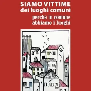 Promozione Siamo vittime dei luoghi comuni perché in comune abbiamo i luoghi