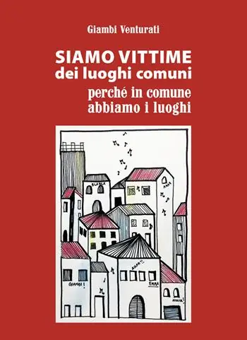 Promozione Siamo vittime dei luoghi comuni perché in comune abbiamo i luoghi