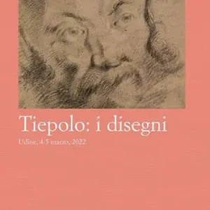 Tiepolo i disegni. Atti del convegno, Udine, 4-5 marzo 2022 Compra Adesso