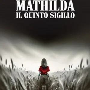 Mathilda. Il quinto sigillo Consegna Rapida