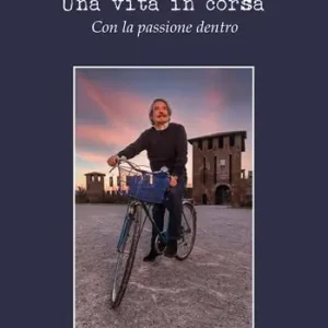 Una vita in corsa. Con la passione dentro Occasione