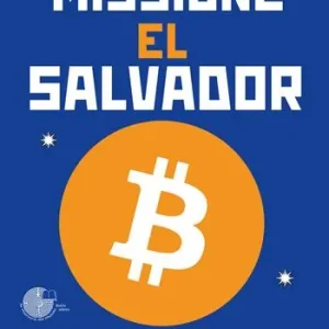 Missione El Salvador. Avventura, natura e bitcoin Compra Online