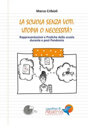 La scuola senza voti utopia o necessità? Rappresentazioni e pratiche della scuola durante e post Pandemia Promo Stagionale