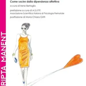 Reso Gratuito Le ombre del cuore. Come uscire dalla dipendenza affettiva