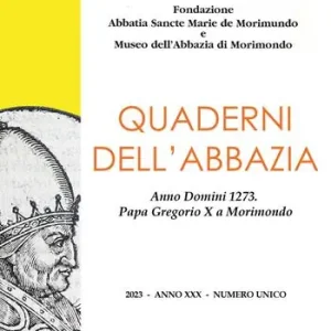 Quaderni dell‘abbazia. Numero unico. Anno Domini 1273. Papa Gregorio X a Morimondo (2023) Offerta Limitata