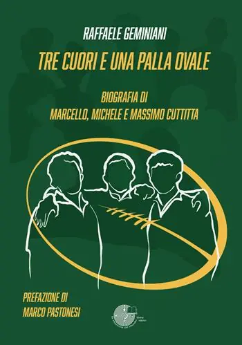 Tre cuori e una palla ovale. Biografia dei fratelli Marcello, Michele e Massimo Cuttitta Consegna Rapida