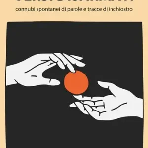 Professionale Versi disarmati. Connubi spontanei di parole e tracce di inchiostro
