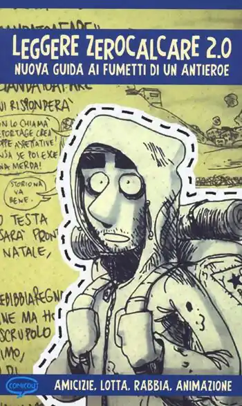 Saldi Leggere Zerocalcare 2.0. Nuova guida ai fumetti di un antieroe