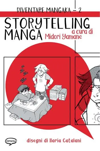 Storytelling manga. Diventare mangaka. Ediz. illustrata. Vol. 2 Vendita Finale