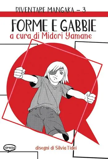 Reso Gratuito Forme e gabbie. Diventare mangaka. Ediz. illustrata. Vol. 3