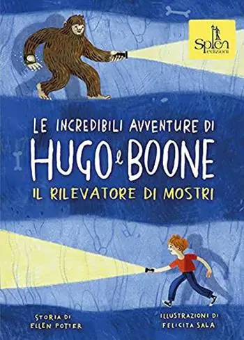 Esclusivo Le incredibili avventure di Hugo e Boone. Ediz. per la scuola. Vol. 2 Il rilevatore di mostri
