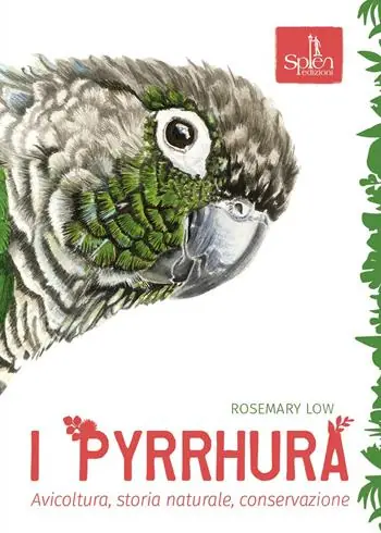 Offerta Lampo I Pyrrhura. Avicoltura, storia naturale, conservazione