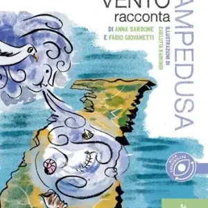 Il vento racconta Lampedusa. Ediz. CAA Offerta Limitata