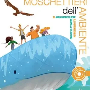 Consegna Rapida Gli intrepidi moschettieri dell‘ambiente