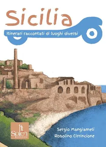Consegna Rapida Sicilia. Itinerari raccontati di luoghi diversi