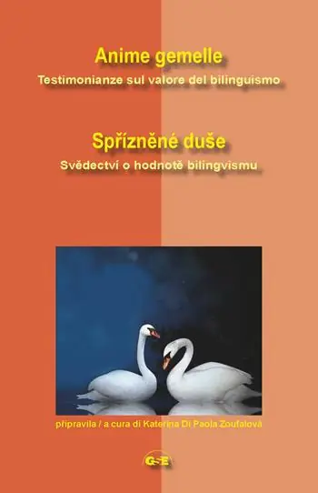 Anime gemelle. Testimonianze sul valore del bilinguismo. Ediz. italiana e ceca Consegna Rapida
