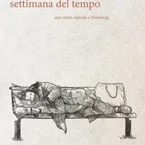 L‘annoiata e discreta settimana del tempo. Ediz. speciale. Con Prodotti vari. Con Segnalibro Quantità Limitata