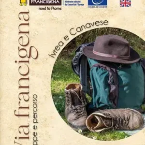 Sconto Via Francigena. Ivrea e Canavese. Tappe e percorso. Ediz. per la scuola