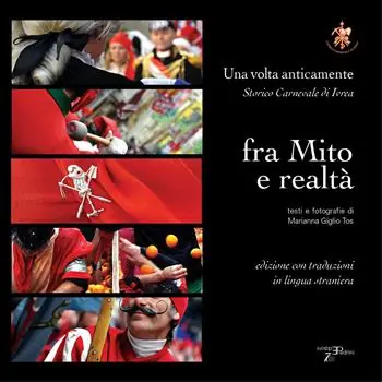 A Buon Prezzo Storico carnevale di Ivrea fra mito e realtà. Una volta anticamente