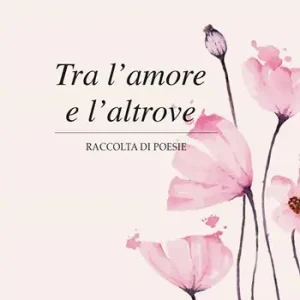 Prezzo Scontato Tra l‘amore e l‘altrove