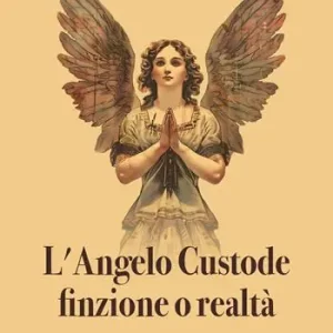 Must-Have L‘angelo custode. Finzione o realtà