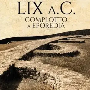 Prezzo Ridotto LIX a.C. Complotto a Eporedia
