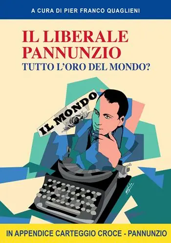 Promozione Il liberale Pannunzio. Tutto l‘oro del mondo?