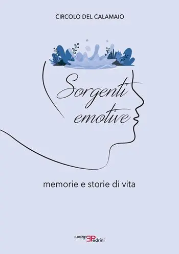 Scelto Dai Clienti Sorgenti emotive. Memorie e storie di vita
