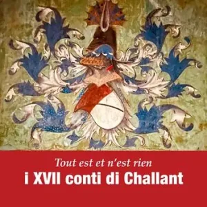 Sconto I XVII conti di Challant. Tout est et n‘est rien