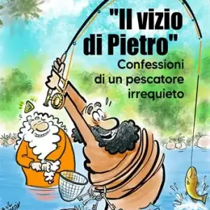 Il vizio di Pietro. Confessioni di un pescatore irrequieto Pagamento Sicuro