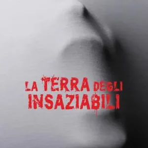 La terra degli insaziabili Prezzo Basso