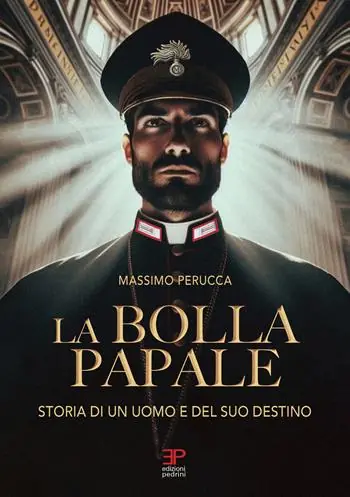 La bolla papale. Storia di un uomo e del suo destino Offerta
