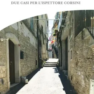 Nuovo Arrivo Intrighi. Due casi per l‘ispettore Corsini