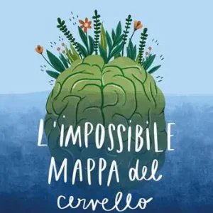 Compra Adesso L‘impossibile mappa del cervello. Cosa sappiamo dell‘organo più misterioso del nostro corpo?