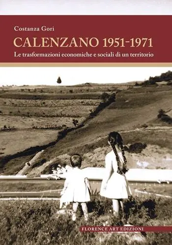Calenzano 1951-1971. Le trasformazioni economiche e sociali di un territorio Ultimissimo Modello