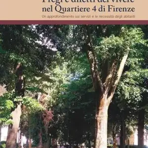 Pregi e difetti del vivere nel Quartiere 4 di Firenze. Un approfondimento sui servizi e le necessità degli abitanti Miglior Prezzo