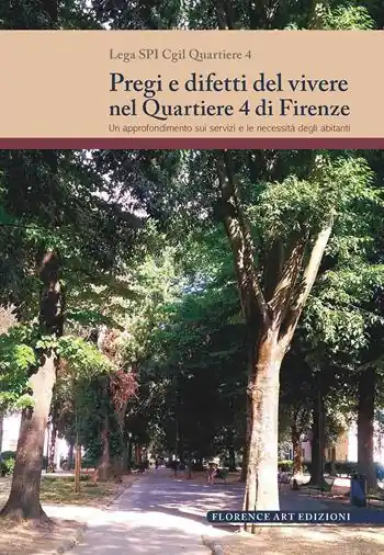 Pregi e difetti del vivere nel Quartiere 4 di Firenze. Un approfondimento sui servizi e le necessità degli abitanti Miglior Prezzo