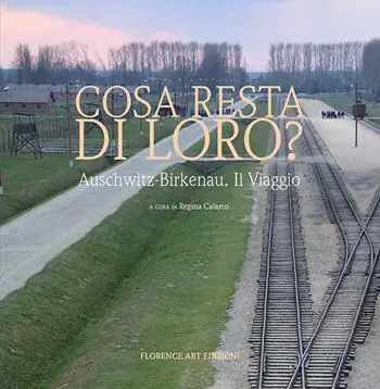 Cosa resta di loro? Auschwitz-Birkenau. Il viaggio Occasione