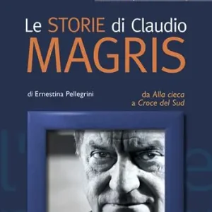 Miglior Prezzo Le storie di Claudio Magris. Da Alla Cieca a Croce del Sud. Ediz. illustrata