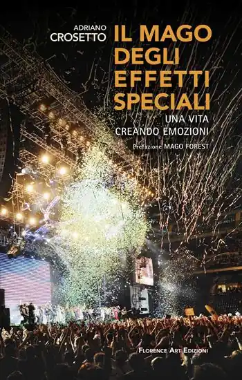 Direttamente Dal Produttore Il mago degli effetti speciali. Una vita creando emozioni. Ediz. a colori