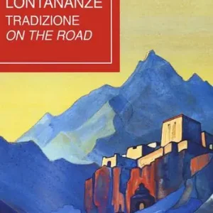 Azzurre lontananze. Tradizione on the road Must-Have
