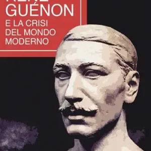 Nuova Collezione René Guénon e la crisi del mondo moderno