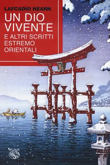 Un dio vivente e altri scritti estremo orientali Compra Adesso