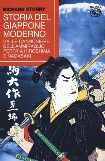 Storia del Giappone moderno. Dalle cannoniere dell‘ammiraglio Perry a Hiroshima e Nagasaki Super Prezzo