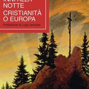 Offerta Del Giorno Monologo-Inni alla notte-Cristianità o Europa