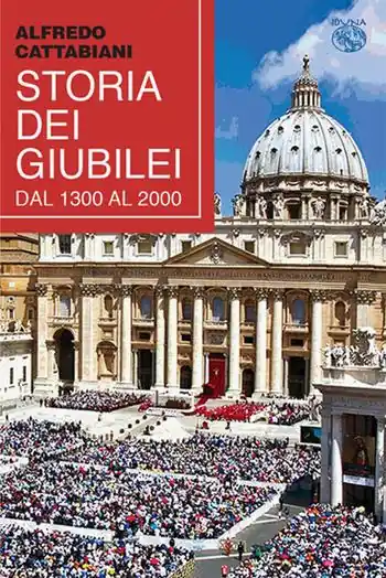 Ultimissimo Modello Storia dei Giubilei dal 1300 al 2000